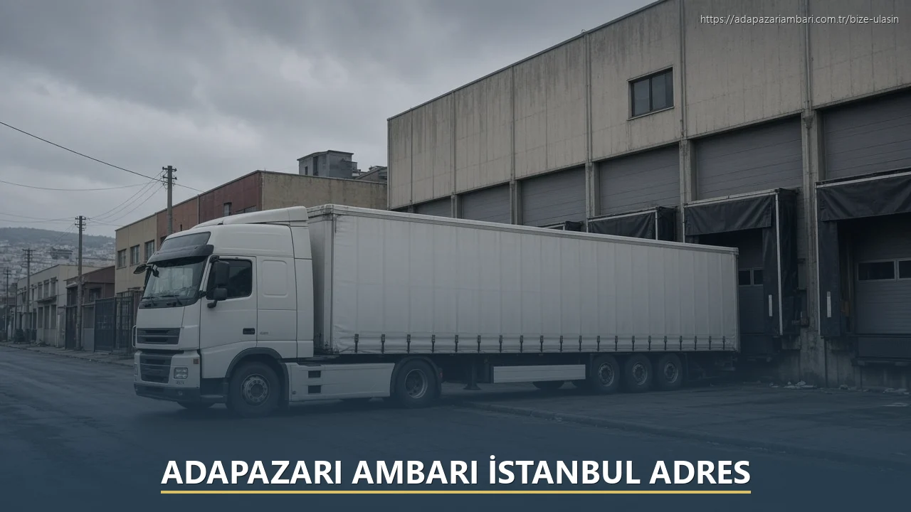 Adapazarı Ambarı İstanbul Adres